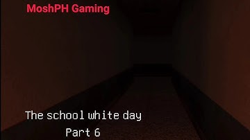 The school white day part 6 no commentary Game play only ( Android version ) Difficulty normal