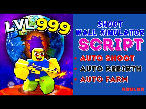 Shoot Wall Simulator Script 2023 | New Working Auto Farm | Auto Rebirth