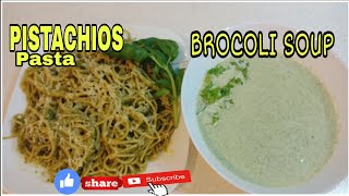 HOW TO MAKE PISTACHIOS PASTA And CREAMY BROCOLI SOUP/ HOME MADE