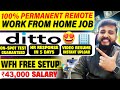 🔴PERMANENT WORK FROM HOME JOB | DITTO REMOTE JOB FOR ANY GRADUATE🔥| 43,000 FIXED SALARY🔥NO SALESc