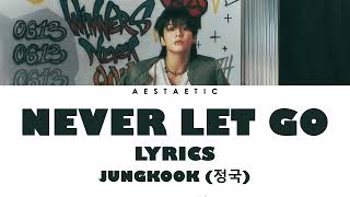 Jungkook (정국) 'Never Let Go' Lyrics