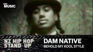 NZ Hip Hop Stand Up | S2 Ep3 | Behold My Kool Style 'Dam Native'