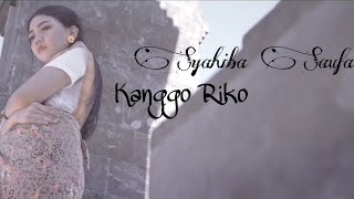 Syahiba Saufa - Kanggo Riko