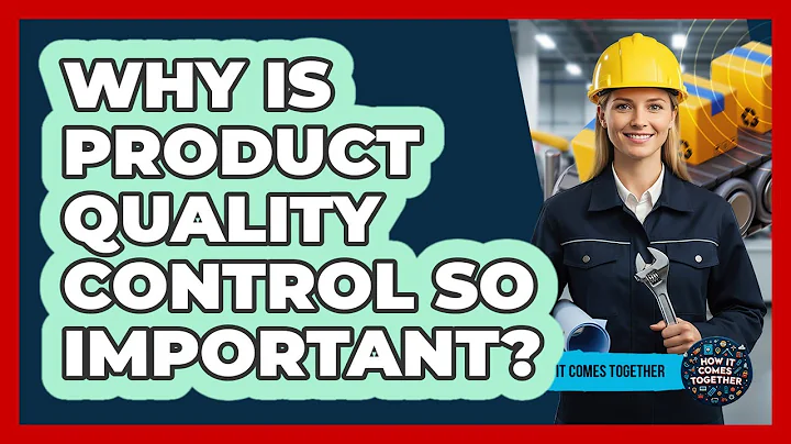 Why Is Product Quality Control So Important?