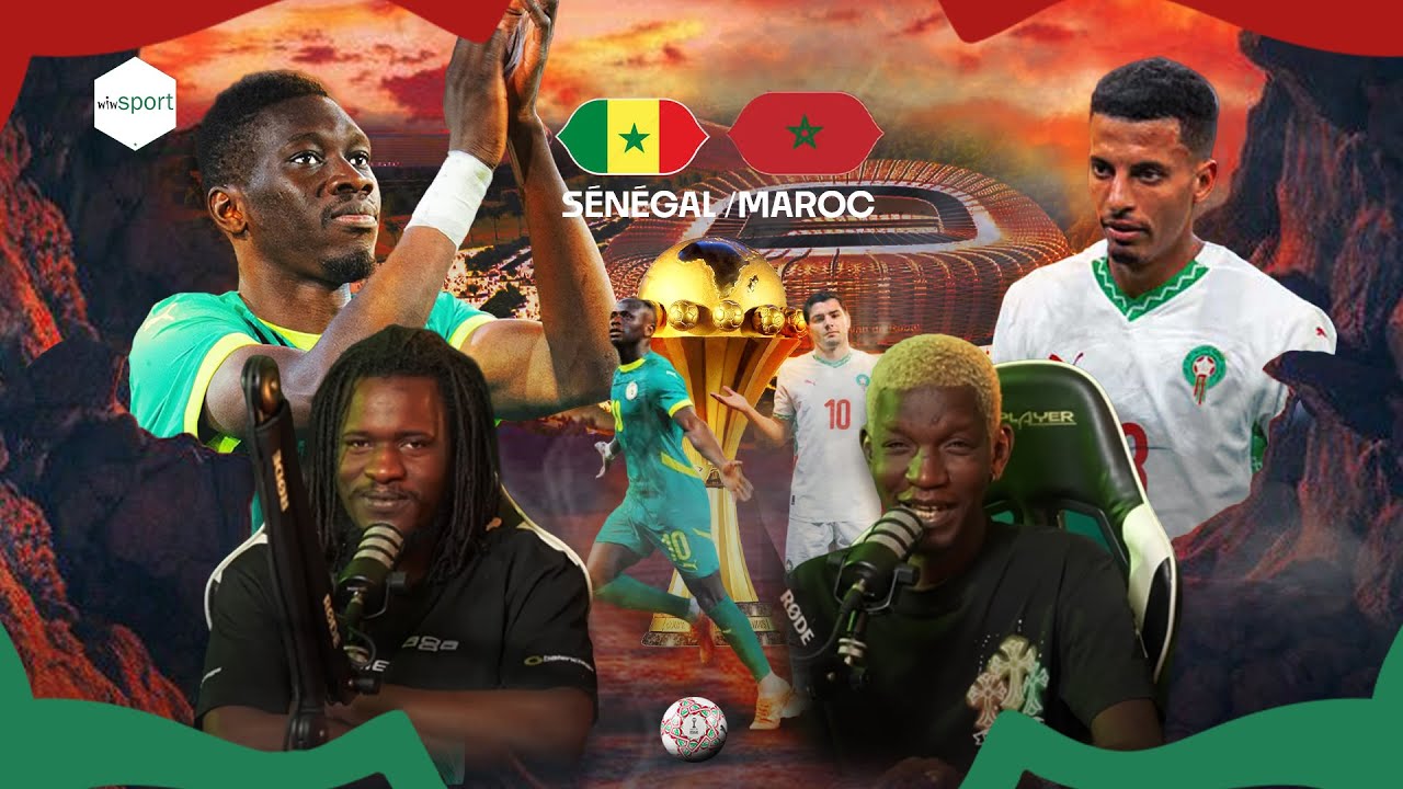 LIVE - Veille de finale Sénégal vs Maroc en direct avec Bachir_KMB et Piili-Pili 