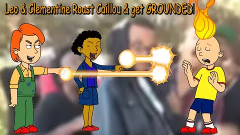 Leo + Clementine Roast Caillou & Get Grounded