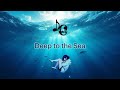 LeeCoil | Deep to the Sea ft. Lizka (OFFICIAL LYRIC MV)