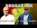 Reggae mix   wimpa man ft daddy happy