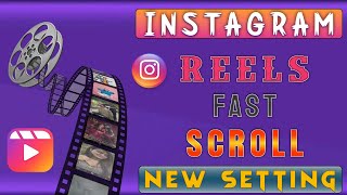 Instagram Reels Fast Scroll 😱 New Settings | Instagram Reels Setting | Instagram Fast Kaise Kare