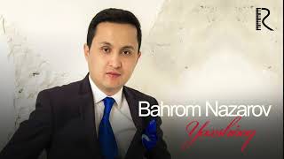 Bahrom Nazarov - Yaxshiroq (AUDIO)