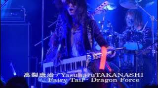 Dragon Force / Fairy Tail  [ Yasuharu Takanashi  Live 2015]