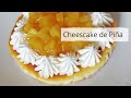 Cheescake con mermelada de Piña 🍍|Fácil y delicioso 😋