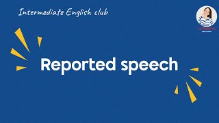 Detalles N23. Reported Speech. Intermediate English class Guía
