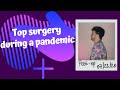 Top surgery vlog with Dr. Rachel Bluebond-Langner