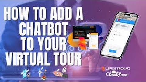 How To Add A Chatbot To Your 360 Virtual Tour