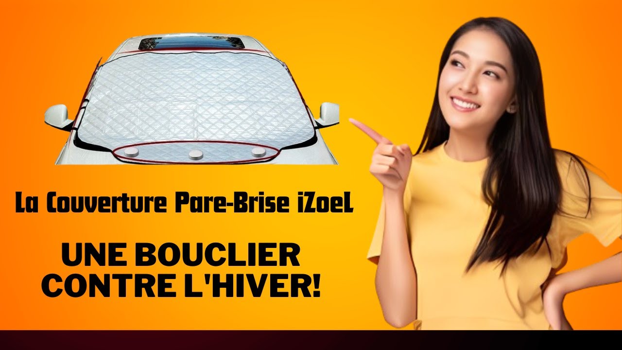 IZoeL Couverture Pare-Brise Voiture Magnétique XXL 225x164cm - Protection Hivernale Neige Givre Soleil Avec Housse Rétroviseurs