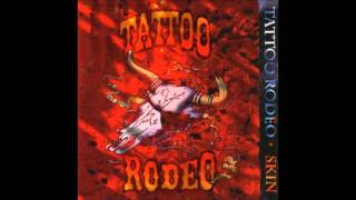 Tattoo Rodeo - Skin (Full Album)