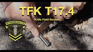Download Lagu TFK T17.4 Knife Field Review MP3 Download Lagu TFK T17.4 Knife Field Review MP3