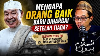 Pelajaran Berharga dari Sosok KH. Adib Rofiuddin Izza yang Sulit Dilupakan