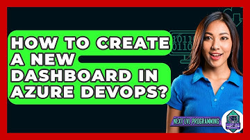 How To Create A New Dashboard In Azure DevOps? - Next LVL Programming