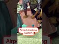 Custom check at airport #custom #airport #airportsecurity #smuggling