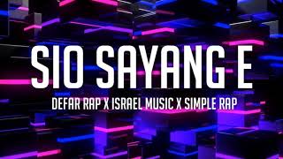 SIO SAYANG Ee   Defar Rap x Israel Music x Simple Rap   Lagu Acara