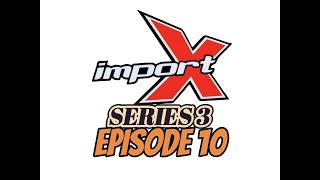 Import X High Performance TV from 2005! Episode 10 from series 3!