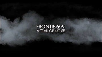 Frontierer - A Trail Of Noise interview 01.07.2021