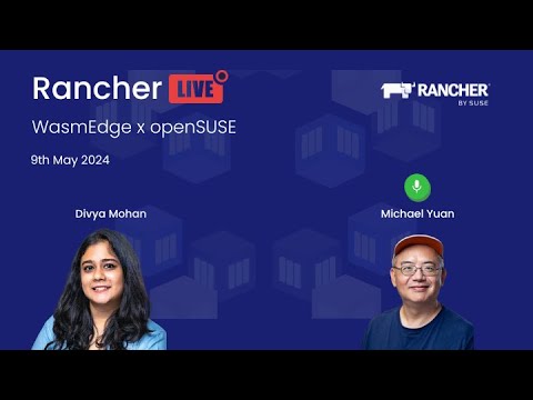 Rancher Live: Wasmedge X Opensuse