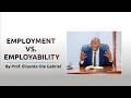 EMPLOYMENT VS EMPLOYABILITY