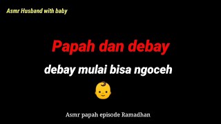 Asmr husband with baby Indonesia | baby bisa ngoceh