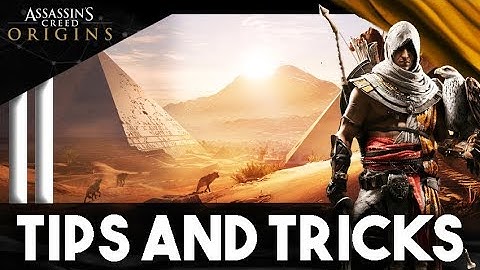 Assassins Creed Origins TIPS and TRICKS - Top Tips Every Player Should Know