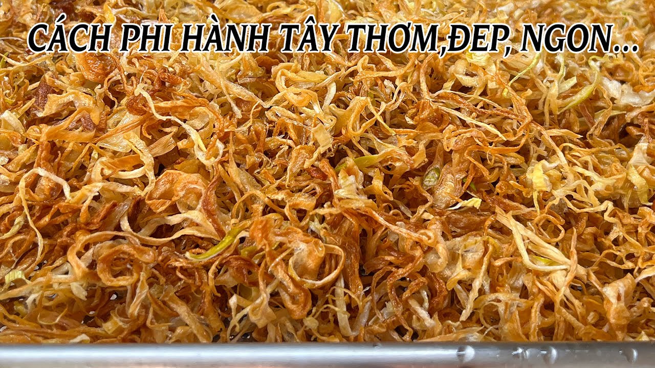 Cách Làm Hành Tây Phi Giòn Rụm  - Crispy Fried Yellow Onions