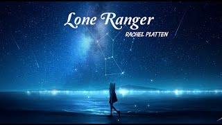 [Vietsub + Lyric] Lone Ranger - Rachel Platten | TikTok ♫