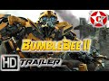 Bumblebee 2  official movie trailer