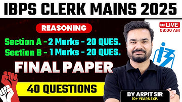 🔴 IBPS CLERK Mains 2025 | Reasoning Paper with Section A & B | Complete Paper 40 Questions |