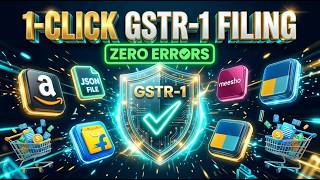 Ultimate GSTR-1 Filing Guide for E-Commerce Sellers (Amazon, Flipkart, Meesho & Ajio) | 2026 Updated