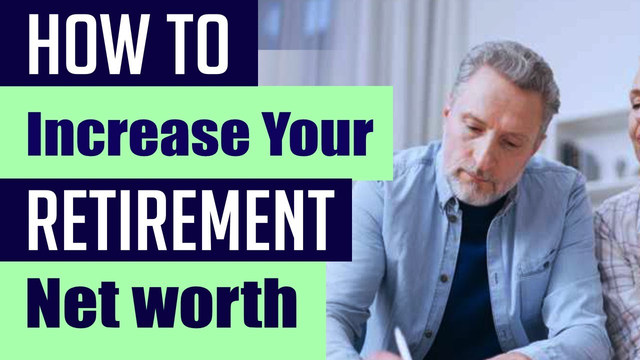 How to Increase Your Retirement Income and Grow Your Net Worth - YouTube