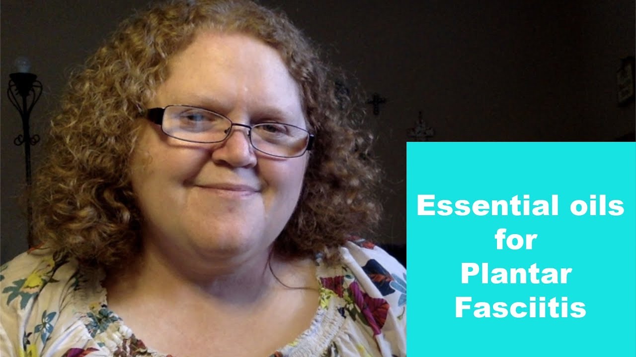 Essential oils for Plantar Fasciitis - YouTube