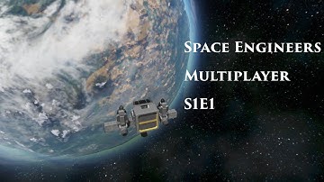 Space Engineers (First Time Playing) Multiplayer S1E1