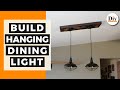 How to Build a Dining Light | How to Hang a Hanging Light Fixture