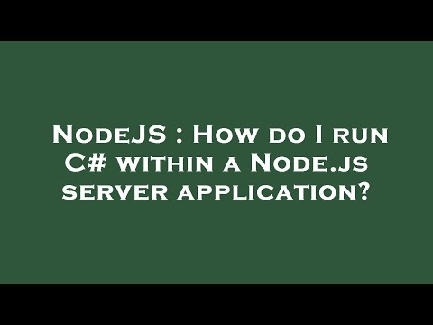 NodeJS : How do I run C# within a Node.js server application?