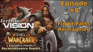 Warcraft Recon Report: Flight Paths Reimagined