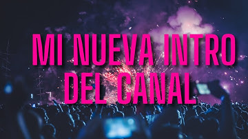 MI NUEVA INTRO DEL CALNAL DE YOUTUBE l CUPIDO OFFICIAL