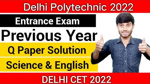 Delhi Polytechnic 2022 : Previous Year Question Paper Solution | Science & English | Delhi Cet 2022