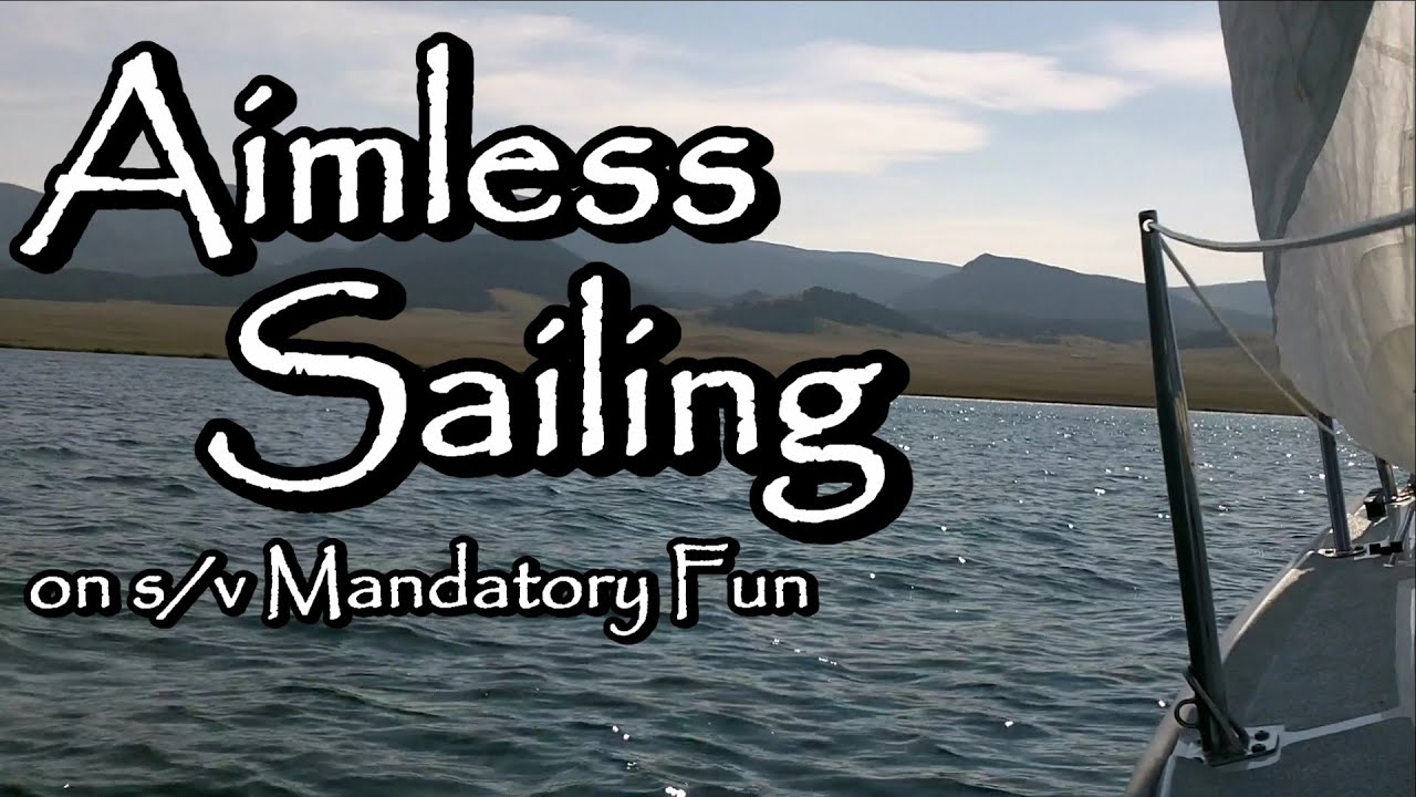 Aimless Sailing