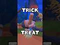 TRICK or TREAT
