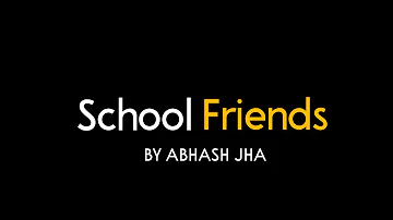 School Ke Dost | Hindi Poem on School Friends | Abhash Jha Poetry