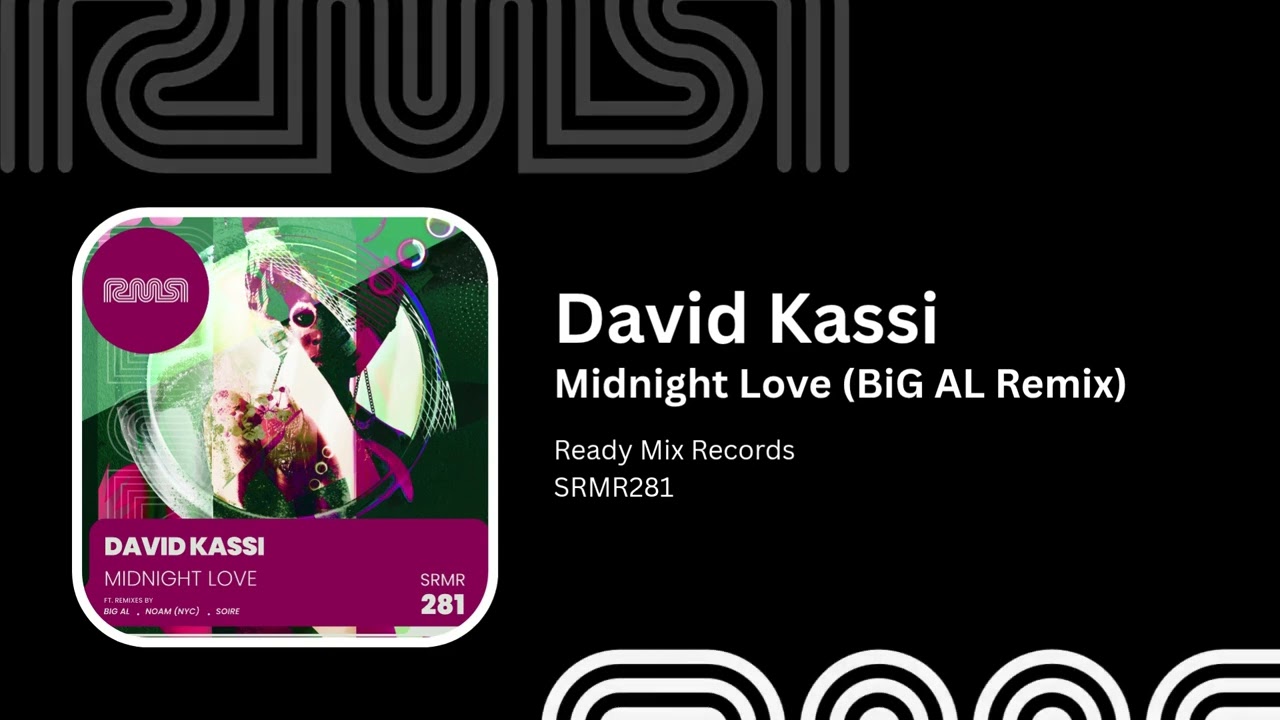David Kassi - Midnight Love (BiG AL Remix) - Ready Mix Records