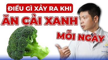Điều Gì Xảy Ra Khi Ăn Cải Xanh Mỗi Ngày | Dr Ngọc